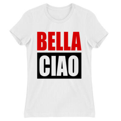 Money Heist, A nagy pénzrablás Ciao Bella Női Póló